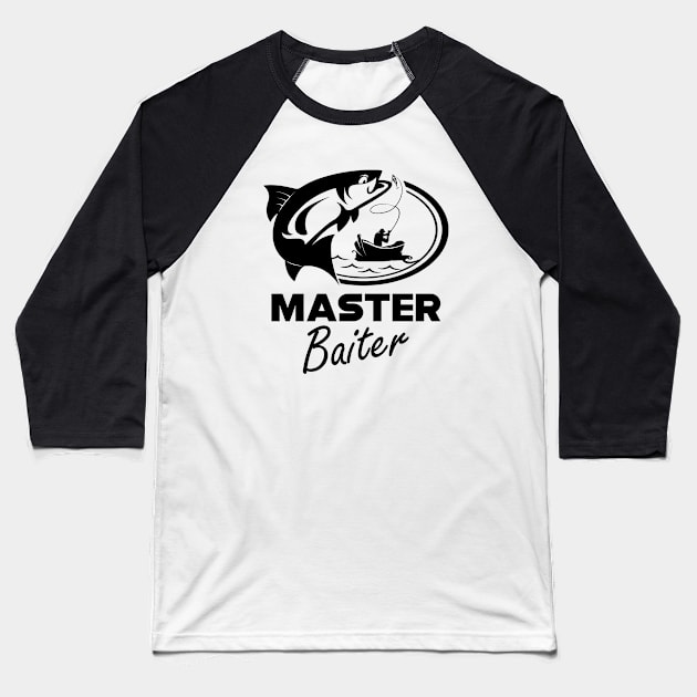 Fishing - Master Baiter Baseball T-Shirt by KC Happy Shop